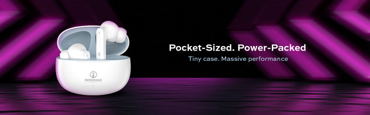 Innomax TWS Earbuds – Pocket-Sized, Power-Packed Sound Experience