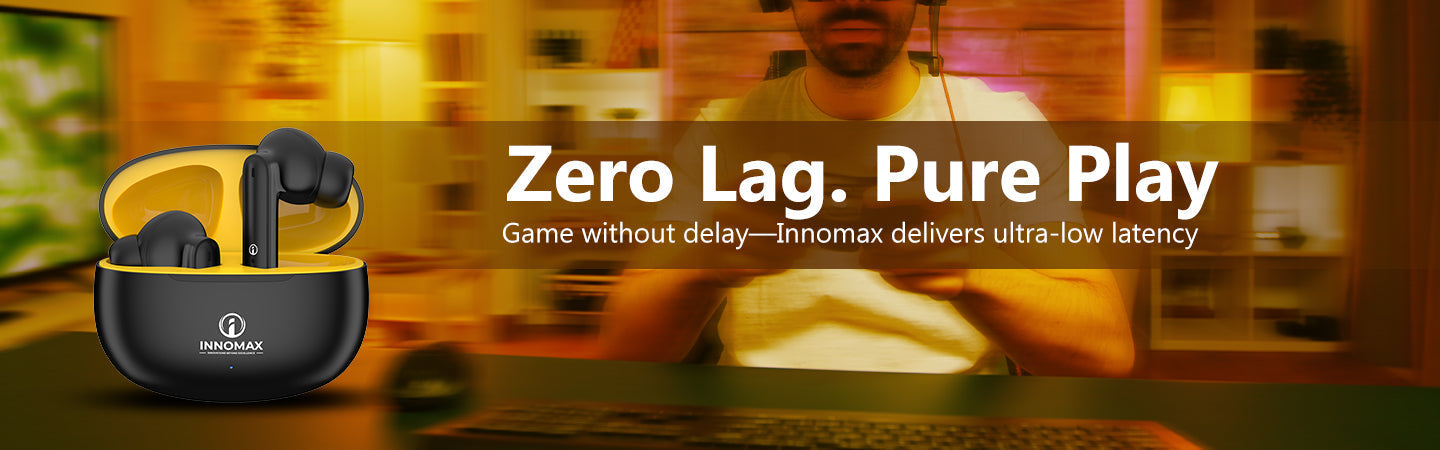 Zero Lag. Pure Play: How Innomax Earbuds Are Redefining the Gaming Experience